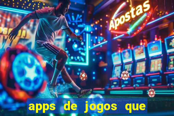 apps de jogos que pagam de verdade